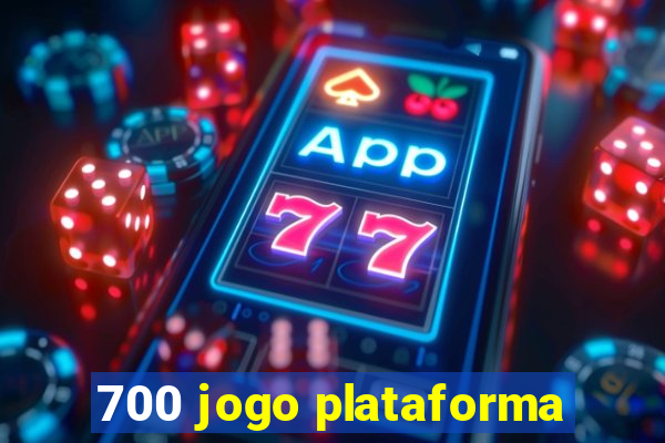 700 jogo plataforma